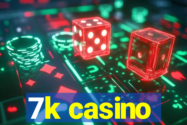 7k casino